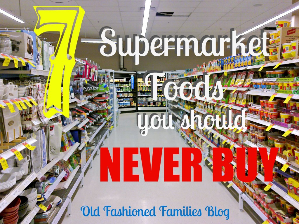 supermarket foods you shouldn't buy OFF